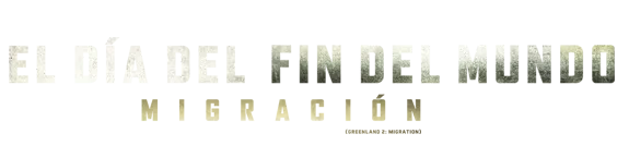 El Dia del Fin del Mundo Migracion | moviefont